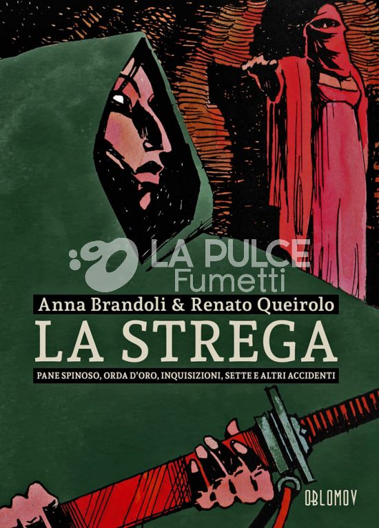 LA STREGA - PANE SPINOSO, ORDA D'ORO, INQUISIZIONI, SETTE E ALTRI RACCONTI