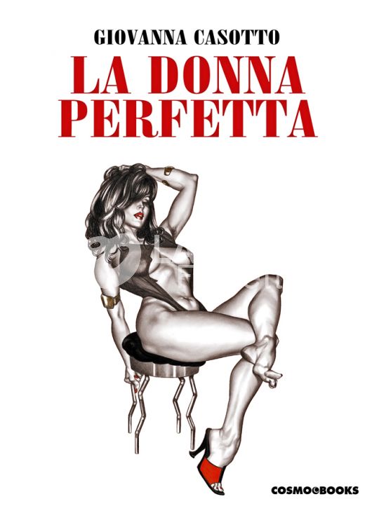 COSMO BOOKS - I CLASSICI DELL'EROTISMO D'AUTORE: GIOVANNA CASOTTO - LA DONNA PERFETTA