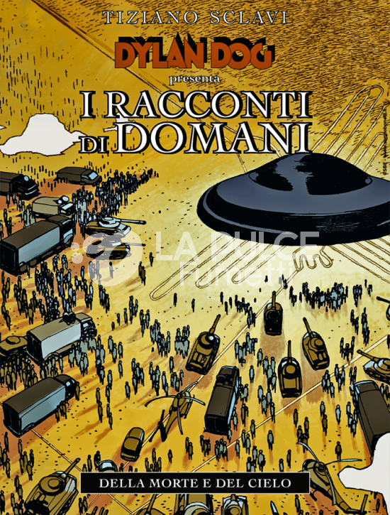 IL DYLAN DOG DI TIZIANO SCLAVI #    29 - DYLAN DOG PRESENTA I RACCONTI DI DOMANI #     2: DELLA MORTE E DEL CIELO