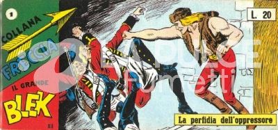 IL GRANDE BLEK - COLLANA FRECCIA ANASTATICA : 12A (XII) SERIE A STRISCE 1/21 COMPLETA ( 232/252 )