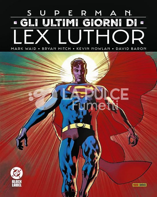 DC BLACK LABEL COMPLETE COLLECTION INEDITO - SUPERMAN: GLI ULTIMI GIORNI DI LEX LUTHOR