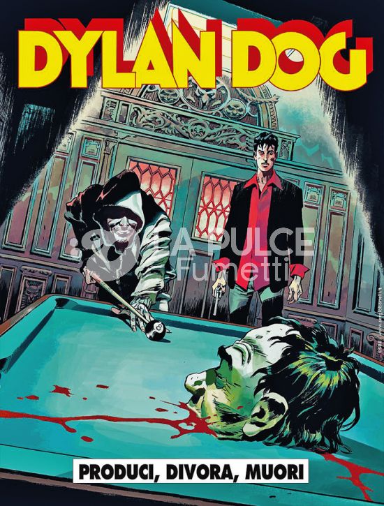 DYLAN DOG ORIGINALE #   467: PRODUCI, DIVORA, MUORI