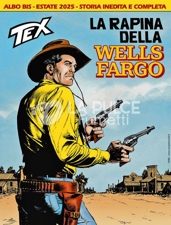 SBE SERGIO BONELLI EDITORE PRESENTA #    10 - TEX GIGANTE 777 BIS: LA RAPINA DELLA WELLS FARGO