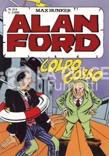 ALAN FORD ORIGINALE #   314: COLPO GOBBO
