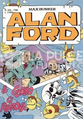 ALAN FORD ORIGINALE #   325: IL GOBBO CI RIPROVA
