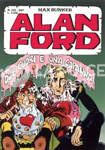 ALAN FORD ORIGINALE #   333: DUE CUORI E UNA CAPANNA