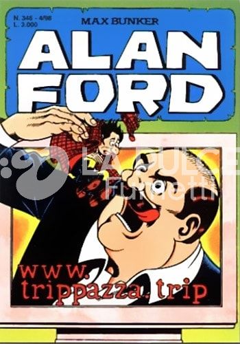 ALAN FORD ORIGINALE #   346: WWW.TRIPPAZZA.TRIP