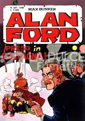 ALAN FORD ORIGINALE #   347: PRESO IN CASTAGNA!