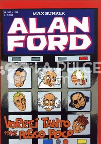 ALAN FORD ORIGINALE #   355: VORREI TANTO MA POSSO POCO