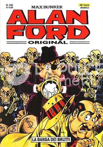 ALAN FORD ORIGINALE #   540: LA BANDA DEI BRUTTI