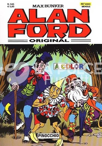 ALAN FORD ORIGINALE #   545: PINOCCHIO - A COLORI