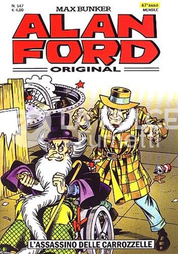 ALAN FORD ORIGINALE #   547: L'ASSASSINO DI CARROZZELLE