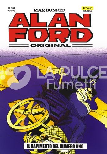 ALAN FORD ORIGINALE #   552: IL RAPIMENTO DEL NUMERO UNO