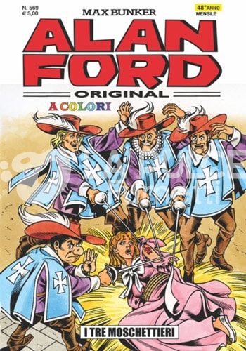 ALAN FORD ORIGINALE #   569: I TRE MOSCHETTIERI - A COLORI