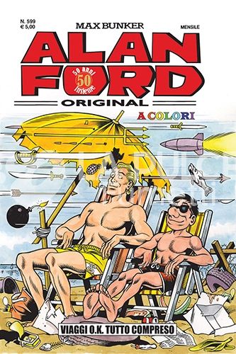 ALAN FORD ORIGINALE #   599: VIAGGI O.K. TUTTO COMPRESO