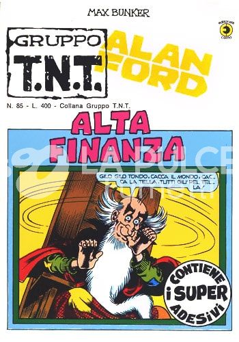 ALAN FORD GRUPPO TNT #    85: ALTA FINANZA + ADESIVI