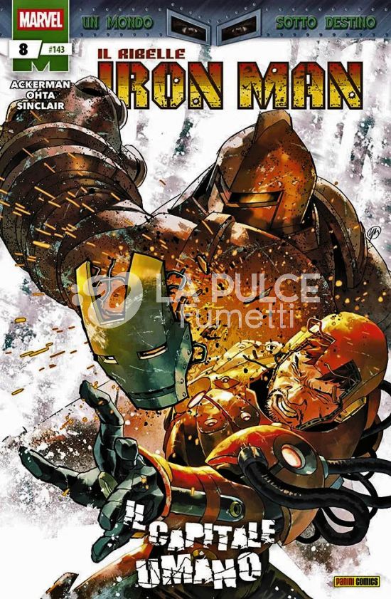 IRON MAN #   143 - IL RIBELLE IRON MAN 8 - UN MONDO SOTTO DESTINO