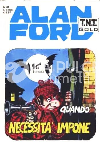 ALAN FORD TNT GOLD #    67: QUANDO NECESSITA' IMPONE