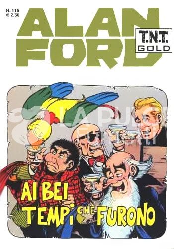 ALAN FORD TNT GOLD #   116: AI BEI TEMPI CHE FURONO