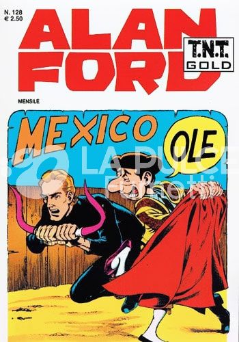 ALAN FORD TNT GOLD #   128: MEXICO OLE'