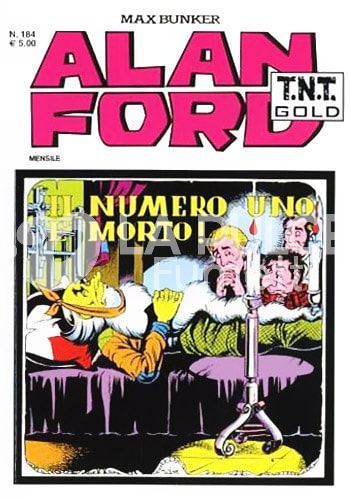 ALAN FORD TNT GOLD #   184: il numero uno e' morto!