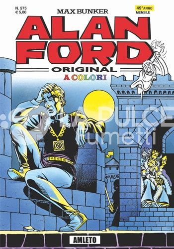 ALAN FORD ORIGINALE #   575: AMLETO - A COLORI