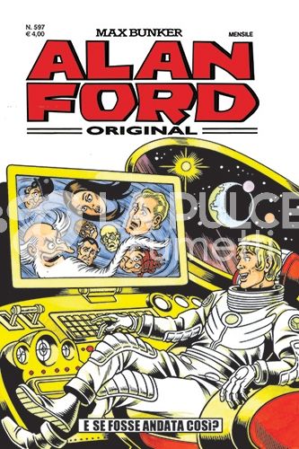 ALAN FORD ORIGINALE #   597: E SE FOSSE ANDATA COSI'?
