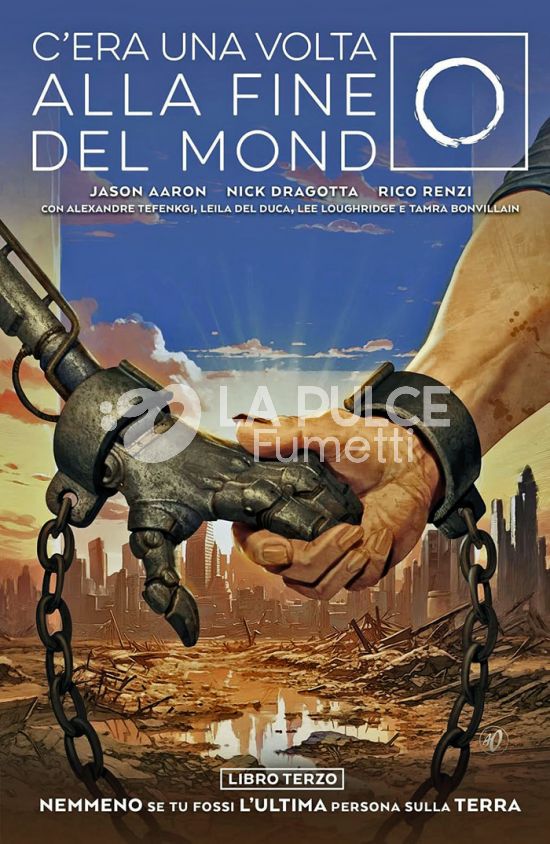 C'ERA UNA VOLTA ALLA FINE DEL MONDO #     3: NEMMENO SE TU FOSSI L'ULTIMA PERSONA SULLA TERRA