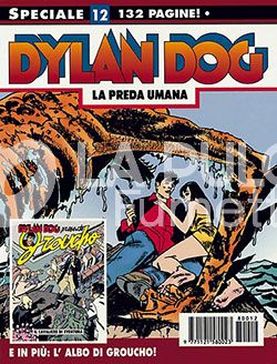 DYLAN DOG SPECIALE #    12: LA PREDA UMANA + ALBO DI GROUCHO