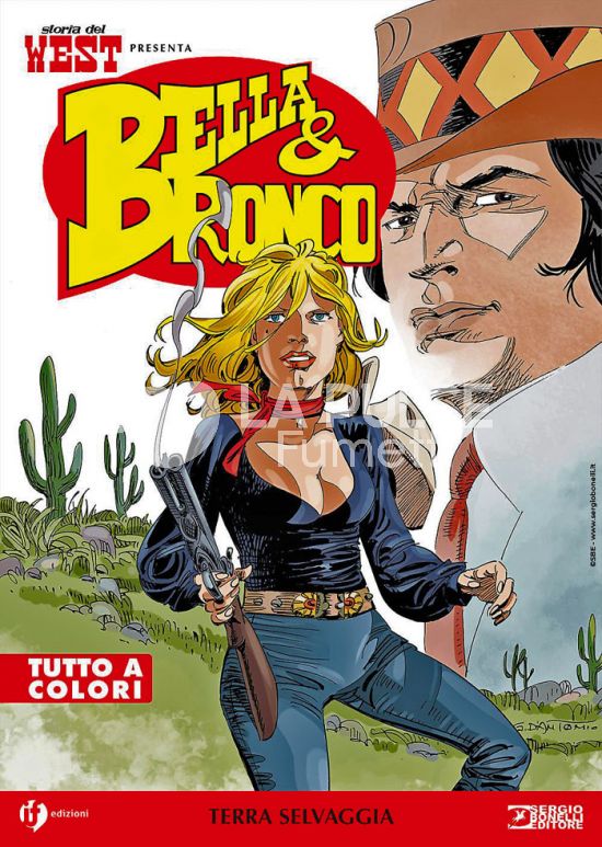 COLLANA WEST #    79 - STORIA DEL WEST PRESENTA BELLA & BRONCO 4: TERRA SELVAGGIA