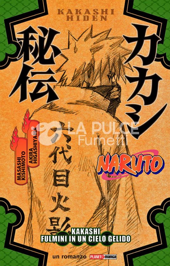 NARUTO: KAKASHI - FULMINI IN UN CIELO GELIDO - ROMANZO - 2A RISTAMPA