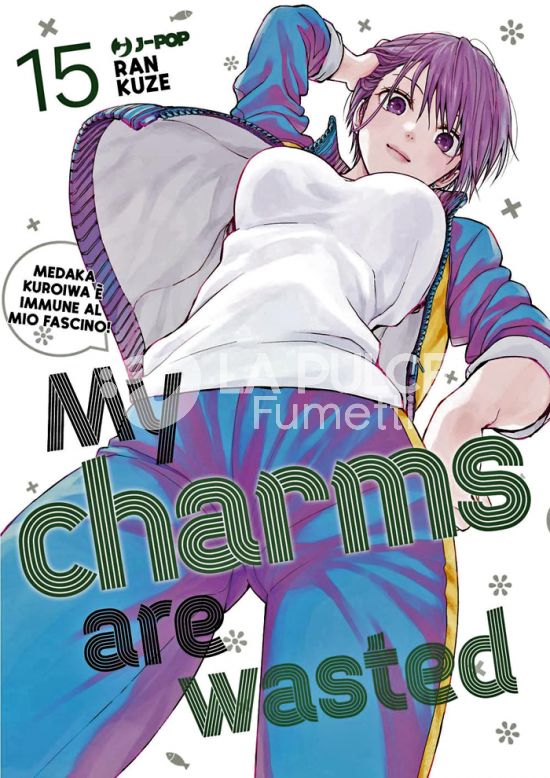 MY CHARMS ARE WASTED #    15