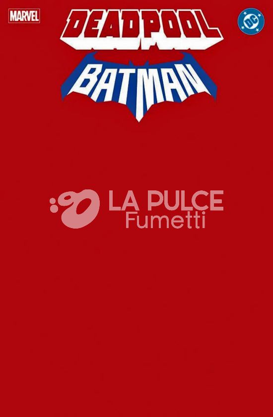 MARVEL/DC -  DEADPOOL/BATMAN - VARIANT RED BLANK