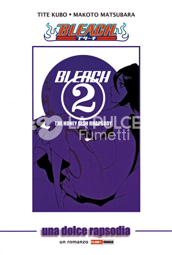 BLEACH FILM #     2: UNA DOLCE RAPSODIA - ROMANZO - 1A RISTAMPA + MINIPOSTER