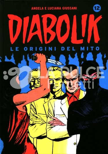 DIABOLIK LE ORIGINI DEL MITO #    12 ASSASSINO DAI 1.000 VOLTI - PUGNALE CINESE