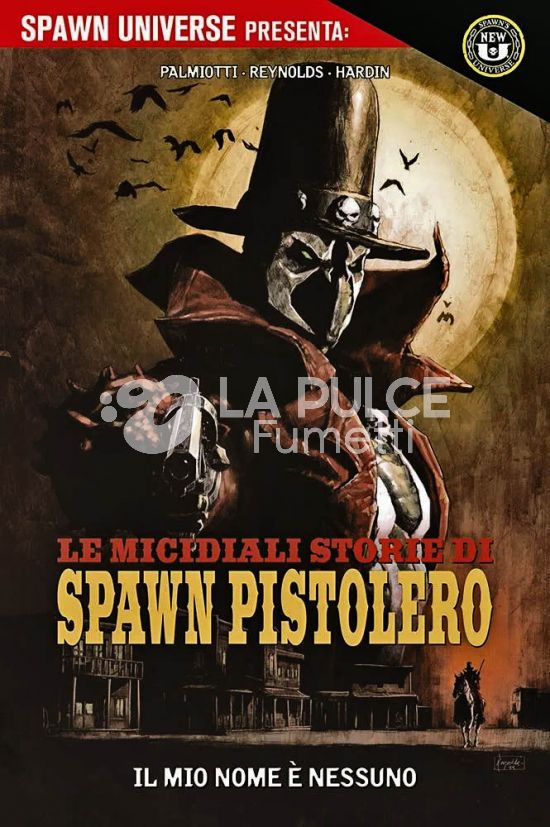 SPAWN UNIVERSE PRESENTA - LE MICIDIALI STORIE DI SPAWN PISTOLERO # 1: IL MIO NOME È NESSUNO