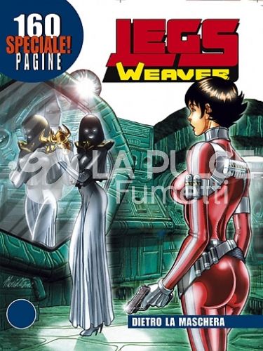 LEGS WEAVER SPECIALE #     5: DIETRO LA MASCHERA
