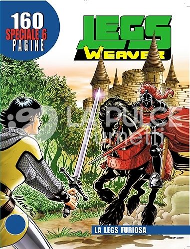 LEGS WEAVER SPECIALE #     6: LA LEGS FURIOSA
