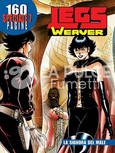 LEGS WEAVER SPECIALE #     7: LA SIGNORA DEL MALE
