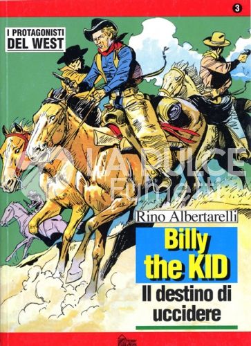 PROTAGONISTI DEL WEST #     3 BILLY THE KID