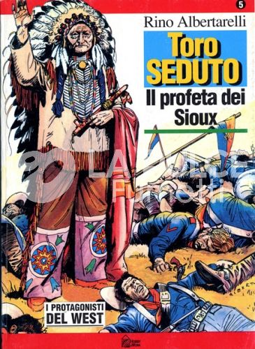 PROTAGONISTI DEL WEST #     5 TORO SEDUTO