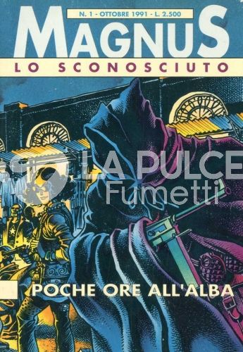MAGNUS SCHEGGE #     1 - LO SCONOSCIUTO  1 (DI 6): POCHE ORE ALL'ALBA