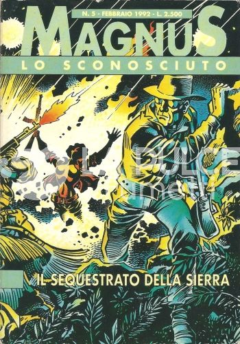 MAGNUS SCHEGGE #     5 - LO SCONOSCIUTO  5 (DI 6): IL SEQUESTRATO DELLA SIERRA