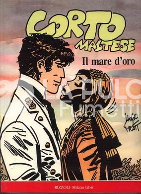 CORTO MALTESE BROSSURATI: IL MARE D'ORO 1A EDIZIONE