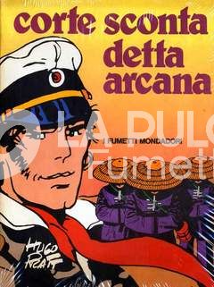 CORTO MALTESE : CORTE SCONTA DETTA ARCANA 1A EDIZIONE