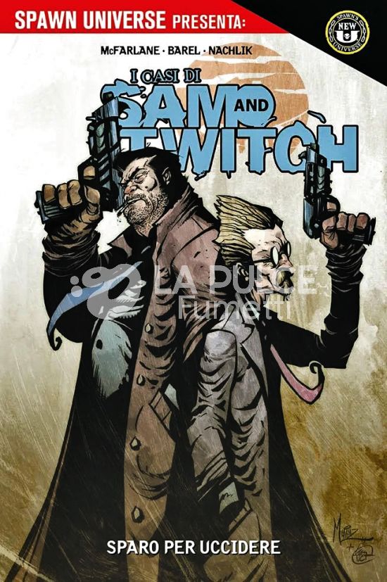 SPAWN UNIVERSE PRESENTA - I CASI DI SAM AND TWITCH # 2: SPARO PER UCCIDERE