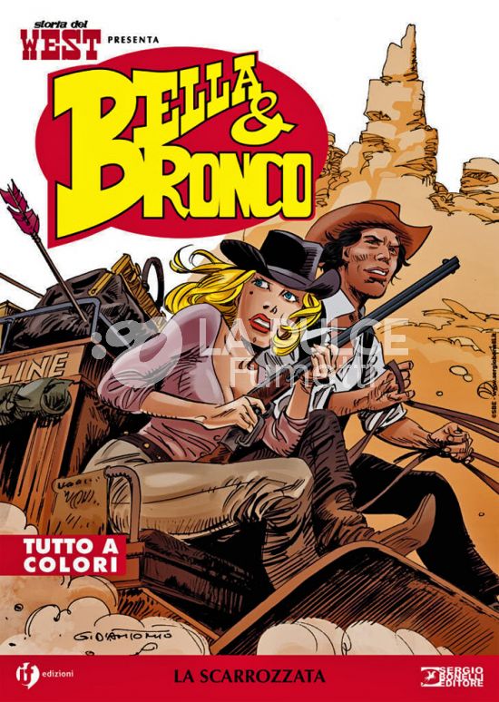 COLLANA WEST #    82 - STORIA DEL WEST PRESENTA BELLA & BRONCO 7: LA SCARROZZATA