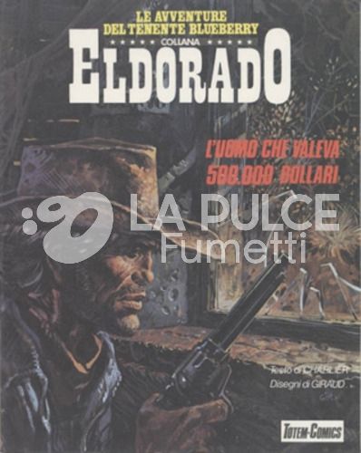AVVENTURE DEL TENENTE BLUEBERRY  #    14: UOMO CHE VALEVA 500.000 DOLLARI