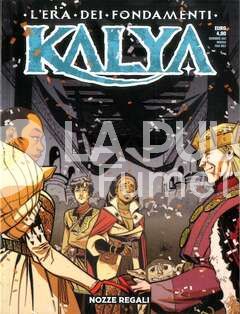 KALYA - L'ERA DEI FONDAMENTI #    13: NOZZE REGALI