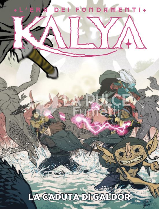 KALYA - L'ERA DEI FONDAMENTI #    33: LA CADUTA DI GALDOR